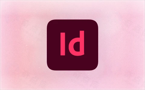 Adobe InDesign 2026 v21.2.0.030 直装破解版-奇点库资源网